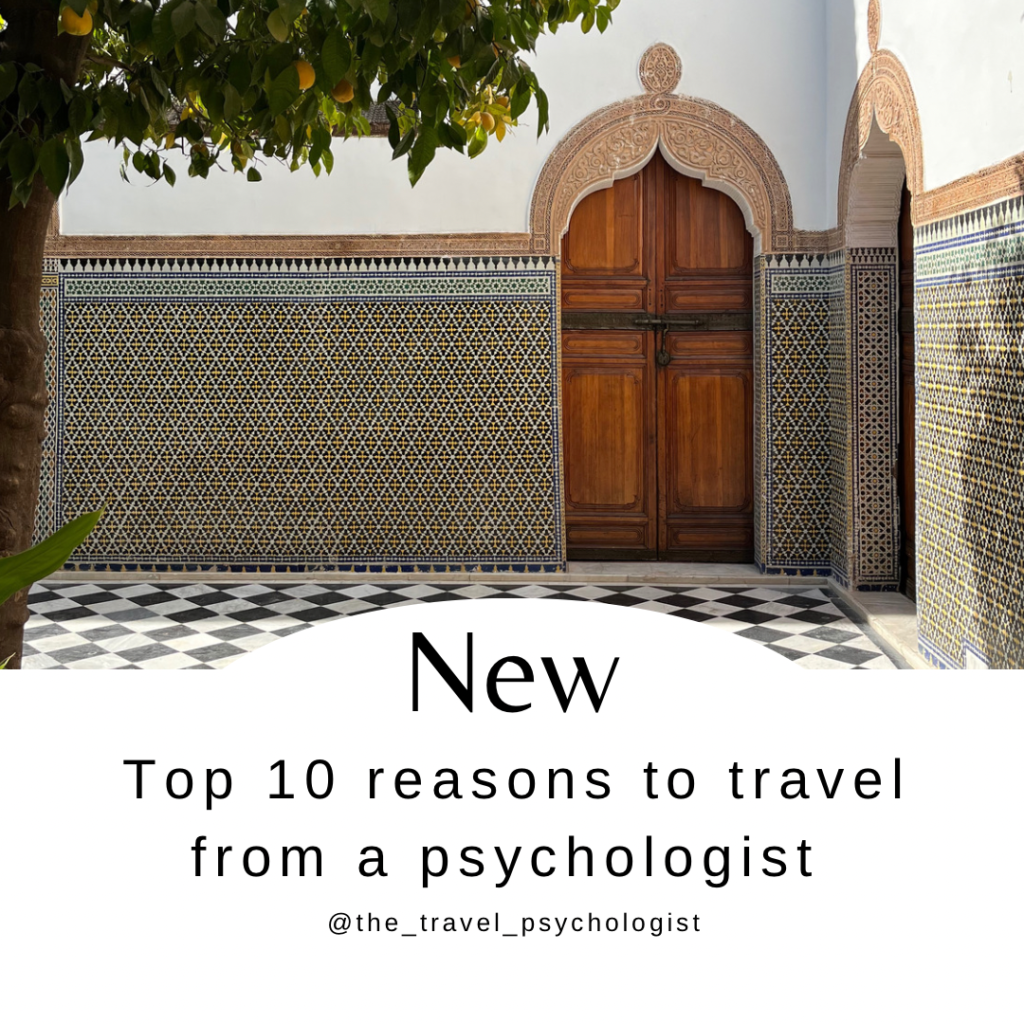 Top 10 reasons to travel from a psychologist The Travel Psychologist