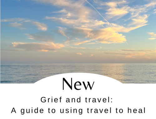 Grief and travel: a guide to using travel to heal