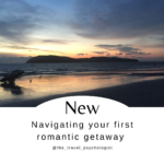 Navigating your first romantic getaway