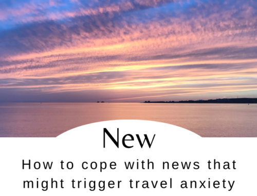 How to cope with news that might trigger travel anxiety