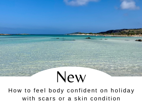 How to feel body confident on holiday with scars or a skin condition