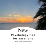 Psychology tips for vacations