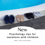 Psychology tips for vacations with children